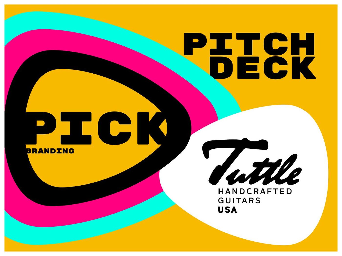 Tuttle Guitars: PICK pitch deck for Tuttle Guitars